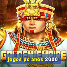 jogos pc anos 2000